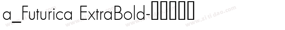 a_Futurica ExtraBold字体转换